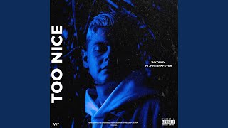 Too Nice Music Video