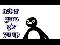 Never Gonna Give You Up Ft Pingu