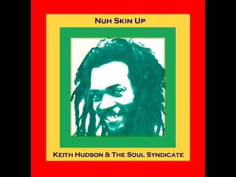 Keith Hudson & The Soul Syndicate - Nuh Skin Up Dub - Album