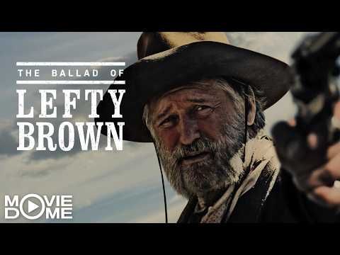 THE BALLAD OF LEFTY BROWN - WESTERN mit BILL PULLMAN - Ganzer Film kostenlos in HD