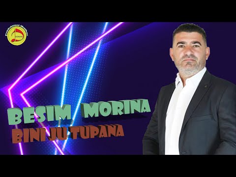 Besim Morina - Bini ju tupana .