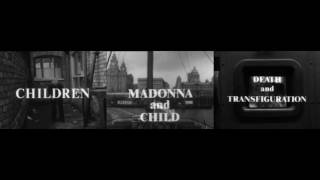 Children, Madonna and Child, Death and Transfiguration (Trailer)