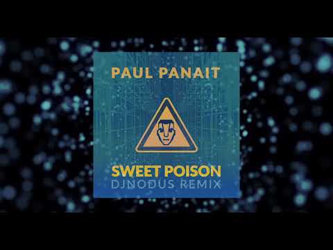 Paul Panait Sweet Poison Djnodus Remix