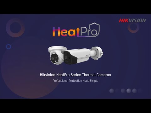 Professional Protection Made Simple - Hikvision HeatPro Thermal Cameras