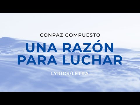 Conpaz Compuesto - Una razón para luchar | Lyrics/Letra