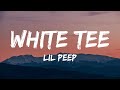 Lil Peep White Tee Lyrics