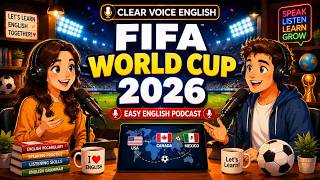 FIFA World Cup 2026 Podcast | Easy English Podcast for Beginners | Learn English Through Football