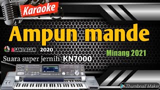 Download lagu AMPUN MANDE KARAOKE MINANG LAMO NADA MINUS... mp3
