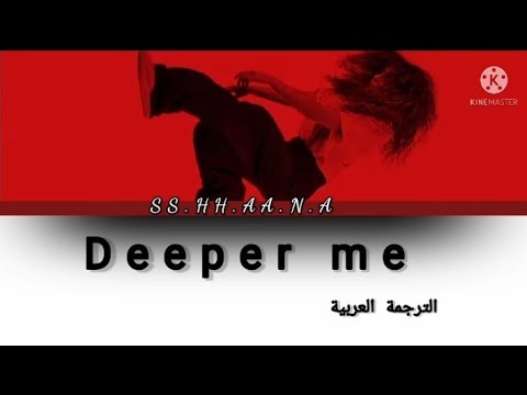 Deeper me - SS.HH.AA.N.A الترجمة العربية