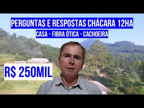 PERGUNTAS E RESPOSTAS SOBRE CHÁCARA DE 12HA NO RIOZINHO - RS CASAN CACHOEIRA, FIBRA ÓTICA R$ 250 MIL