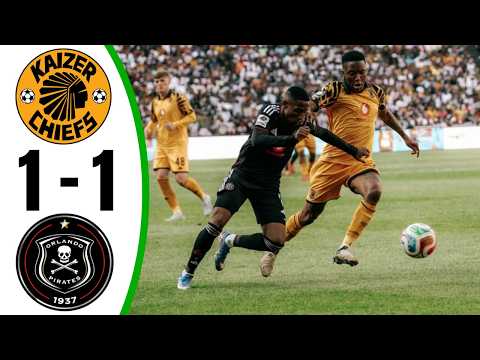 KAIZER CHIEFS vs ORLANDO PIRATES 1-1 ‣ ALL GOALS & HIGHLIGHTS ‣ BETWAY PSL