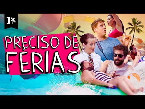 COMPILADO | PRECISO DE FÉRIAS