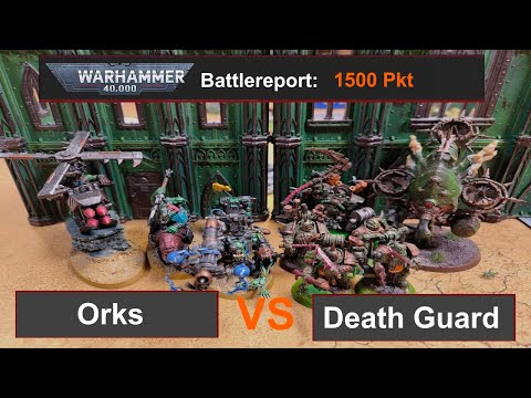 Warhammer 40k Battlereport: Orks vs. Death Guard 1500Pkt 10.edi deutsch