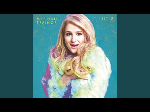 Lyrics for Title by Meghan Trainor - Songfacts