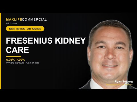 Fresenius Kidney Care NNN Investor Guide — Cap Rates, Lease Structure & Investment Analysis