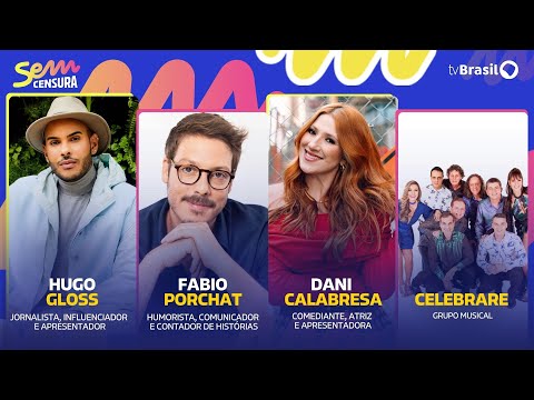 🔴 SEM CENSURA ESPECIAL PROGRAMA 100 COM FABIO PORCHAT, DANI CALABRESA, HUGO GLOSS E BANDA CELEBRARE