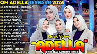 Download lagu BAPAK NU IBU MUSLIMAT - CIRI CIRINE WONG NU - OM ADELLA FULL ALBUM TERBARU 2026 || FULL SHOLAWAT mp3