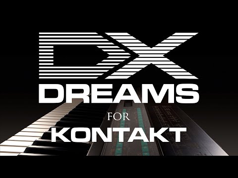 DX Dreams for KONTAKT - A Legend Returns