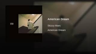 American Dream - Skizzy Mars - (Clean)