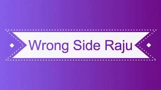 Wrong Side Raju  Download 