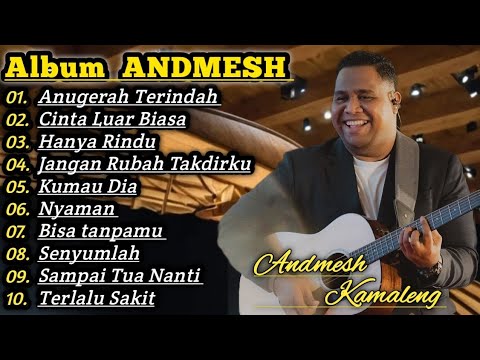 Anugerah Terindah Andmesh Kamaleng Full Album Terbaru Viral Tiktok 