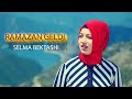Selma Bektashi Ramazan Geldi Ramazan Ramadan2025