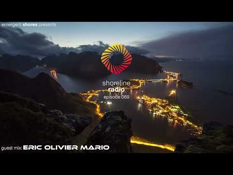 Shoreline Radio 069 Guest Mix - Eric Olivier Mario
