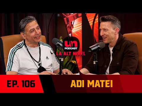 Adrian Matei: "I-am făcut entorsă de gradul 2 lui Mircea Lucescu" | Un Podcast la Alt Nivel 106
