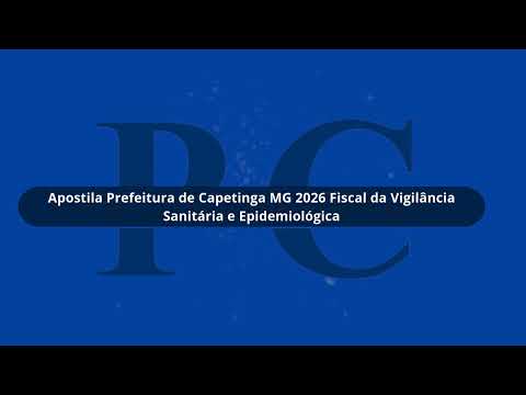 Apostila Prefeitura de Capetinga MG 2026 Fiscal da Vigilância Sanitária e Epidemiológica