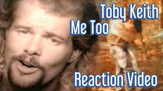 Toby Keith: &quot;Me Too&quot; Reaction Video