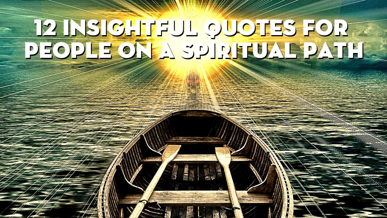 12 Insightful Quotes For People On A Spiritual Path That Could Change Everything
