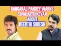 Kelvikkenna Bathil Rangaraj Pandey Sivakarthikeyan Must Be Careful