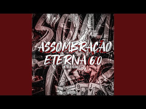 Assombração Eterna 6.0 [Ultra Slowed]