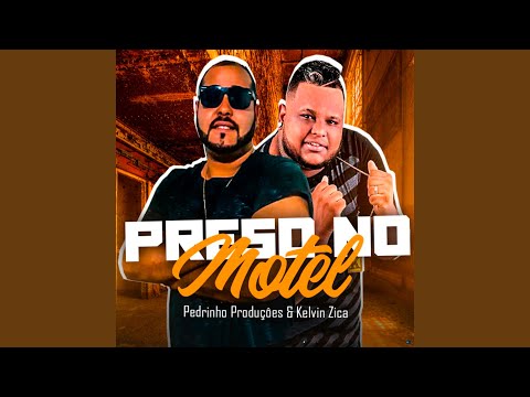 Preso no Motel (feat. Kelvin Zica)