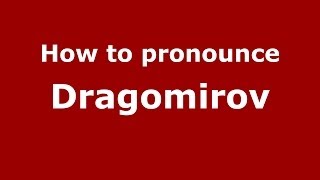 How to pronounce Dragomirov