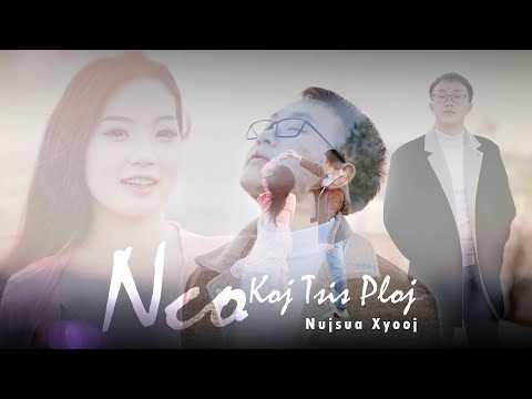 Nco koj tsis ploj - Nujsua SPX [ Fullsong_MV_2025 ]