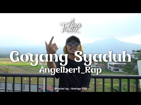 GOYANG SYADUH || @angelbert_rap ( Official MV )