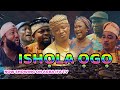 ISHOLA OGO Latest Yoruba Movie 2024 Drama Merit Adewale I Lanbebe I Keranmajele I Femi Araba