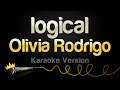 Olivia Rodrigo Logical Karaoke Version