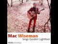 Did She Mention My Name - Mac Wiseman - Mac Wiseman Sings Gordon Lightfoot