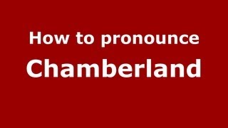 How to pronounce Chamberland