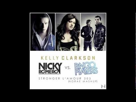 Nicky Romero vs. Bingo Players vs. Kelly Clarkson - Stronger L'Amour 303 (Norae Mashup)