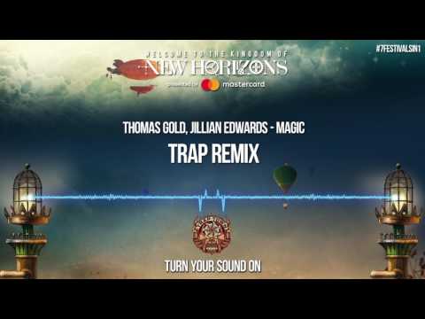 New Horizons 2018 | Thomas Gold feat. Jillian Edwards - Magic (DJ Punish - Trap Remix)