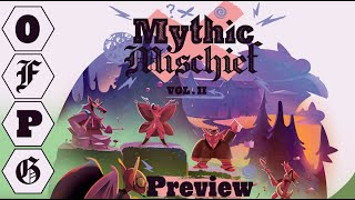 OFPG - Mythic Mischief Vol. II Preview (Return to Mythic Manor!)
