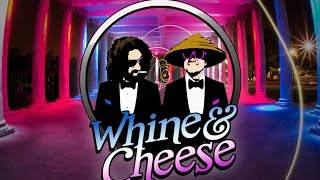 WHINE and CHEESE -- INTRO!!