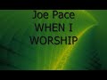 When I Worship by Joe Pace instrumental