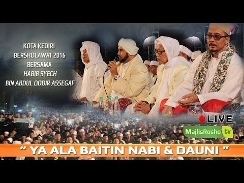 ya ala baitin nabi dauni ~kota kediri bersholawat 2016 bersama Habib Syech Bin Abdul Qodir Assegaf 2