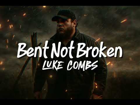 LUKE COMBS - Bent Not Broken (NEW SONG 2025) - COVER REMIX