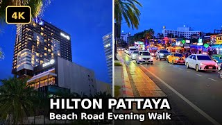 Hilton Pattaya - What’s Around the Hotel? + Beach Road Evening Walk (4K)