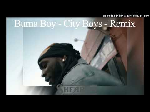 Burna Boy - City Boys - Remix - By Dj-CaptainSHFAROW